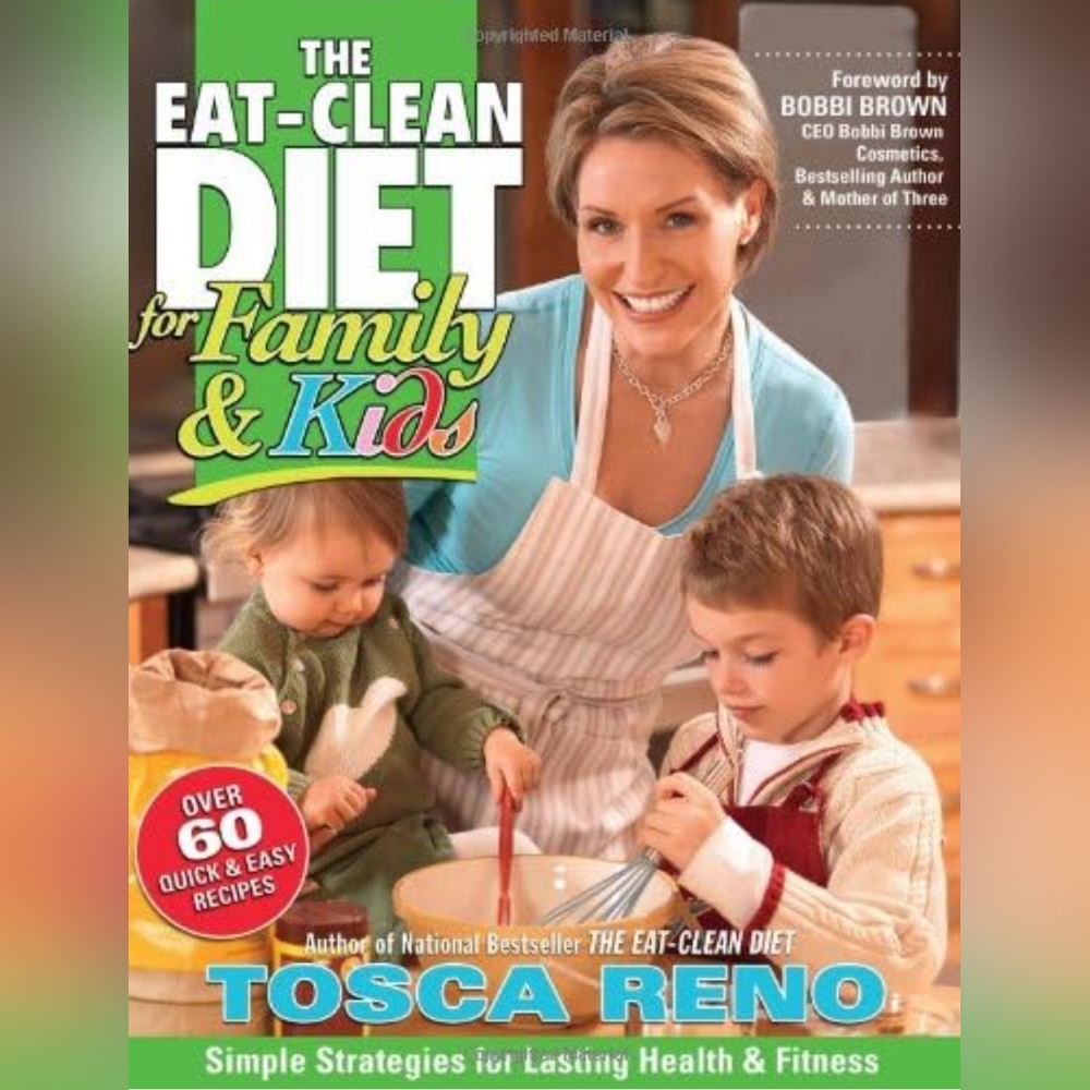 The Eat-Clean Diet for Family & Kids
